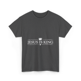 Jesus is King Christian Faith T-Shirt - Dark Heather