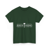 Jesus is King Christian Faith T-Shirt - Forest Green