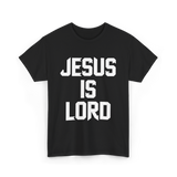 Jesus Is Lord Christian Faith T-Shirt - Black