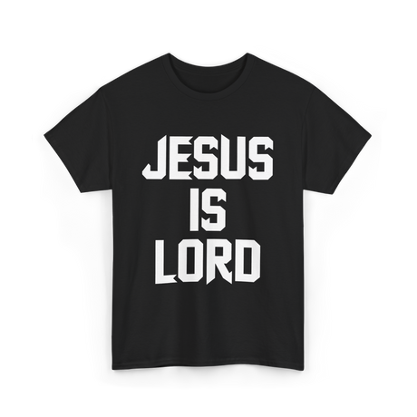 Jesus Is Lord Christian Faith T-Shirt - Black