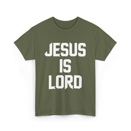 Jesus Is Lord Christian Faith T-Shirt - Military Green