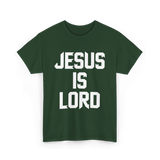 Jesus Is Lord Christian Faith T-Shirt - Forest Green