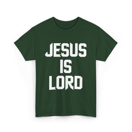 Jesus Is Lord Christian Faith T-Shirt - Forest Green