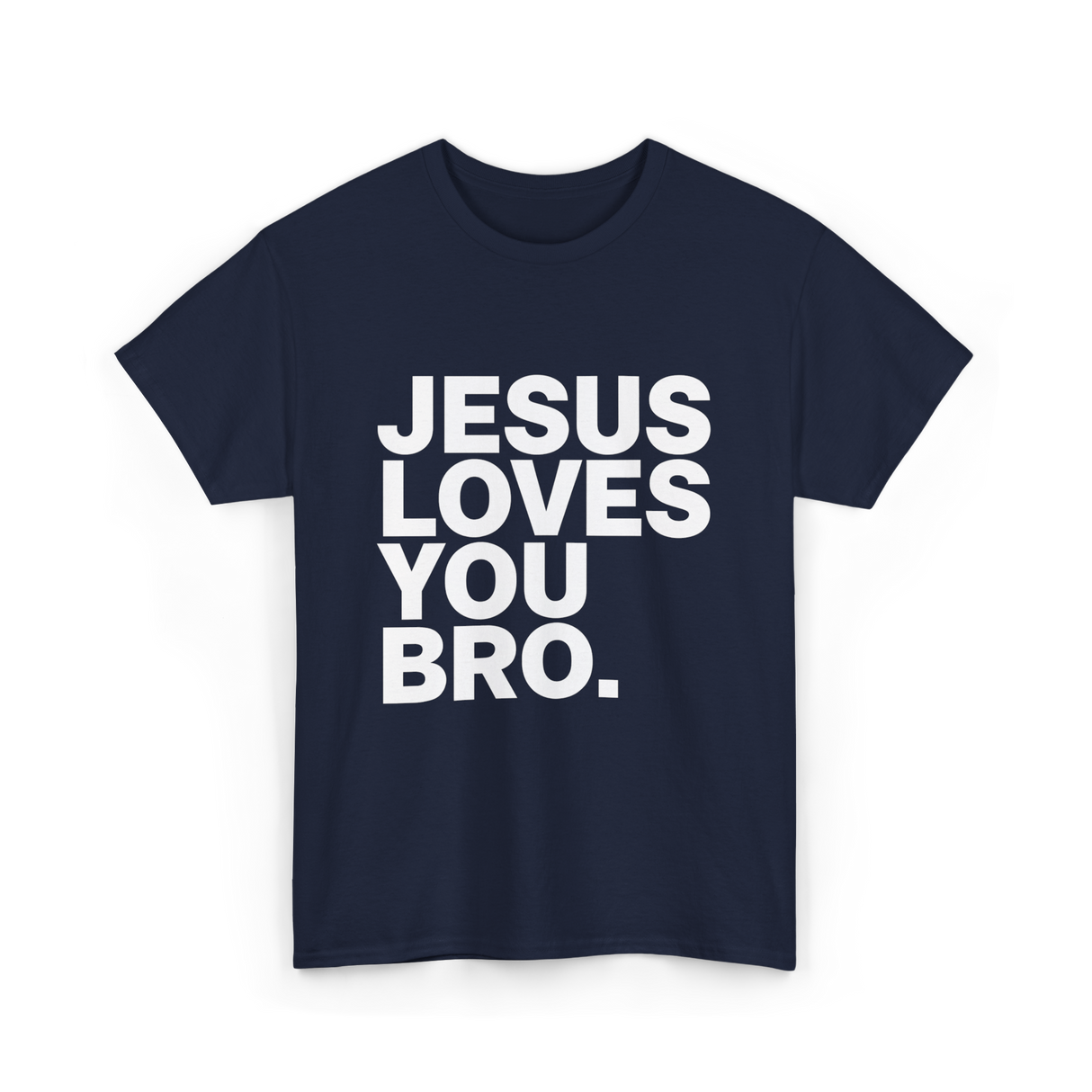 Jesus Loves You Bro Christian T-Shirt - Navy