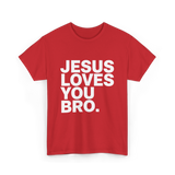 Jesus Loves You Bro Christian T-Shirt - Red