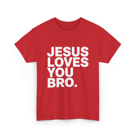 Jesus Loves You Bro Christian T-Shirt - Red