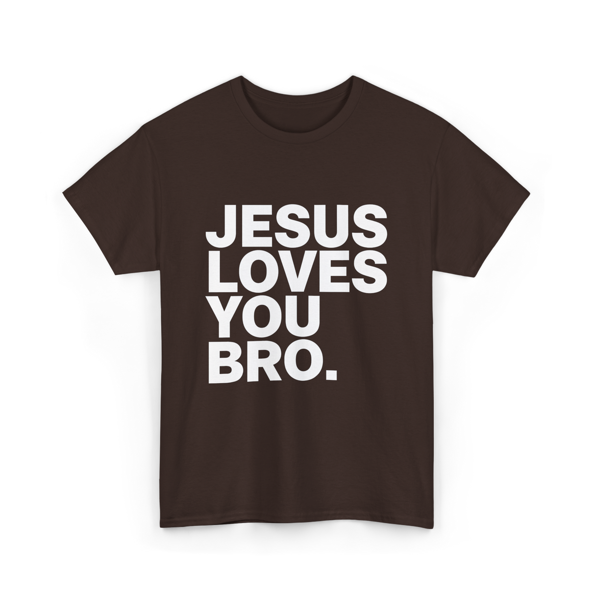 Jesus Loves You Bro Christian T-Shirt - Dark Chocolate