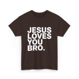 Jesus Loves You Bro Christian T-Shirt - Dark Chocolate