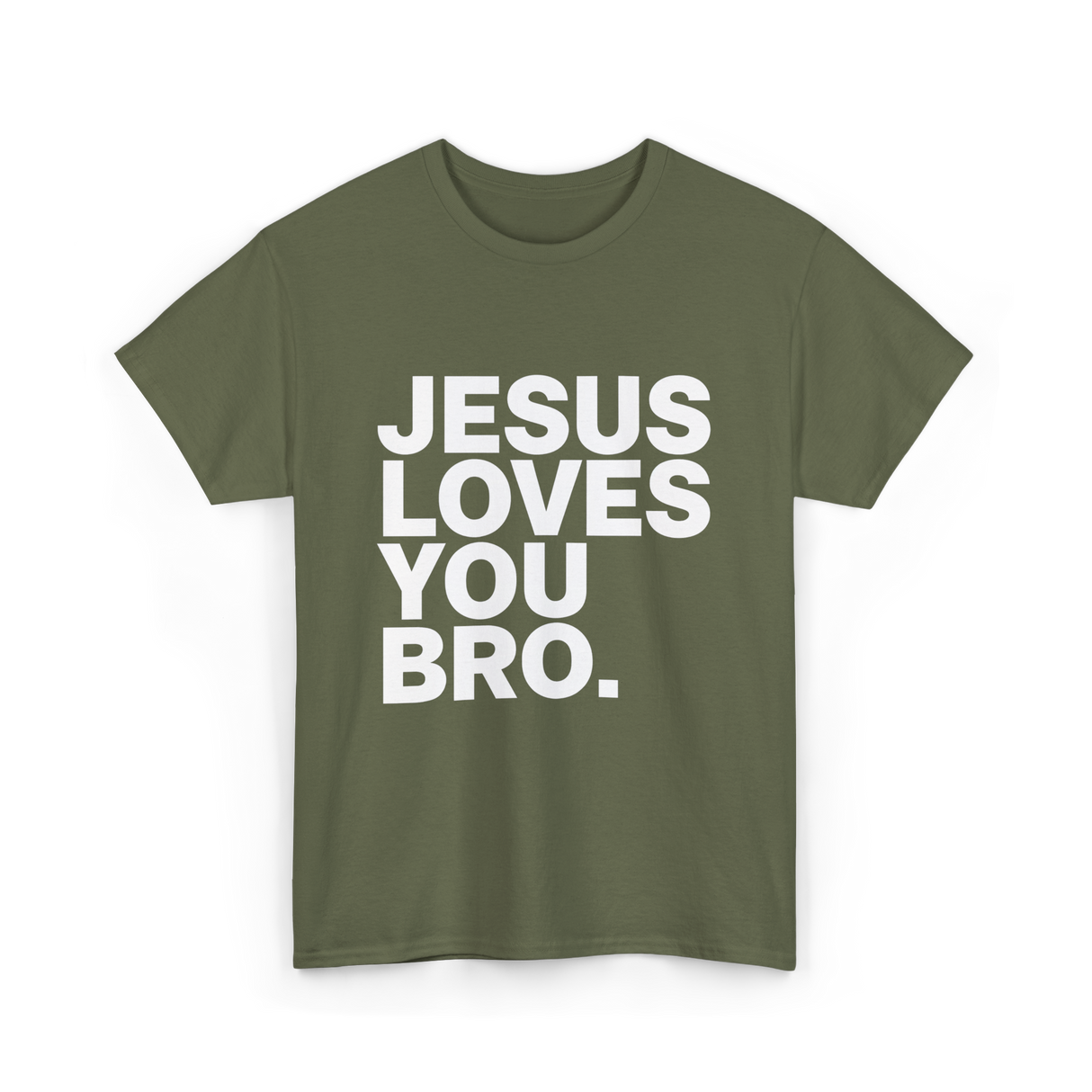 Jesus Loves You Bro Christian T-Shirt - Military Green