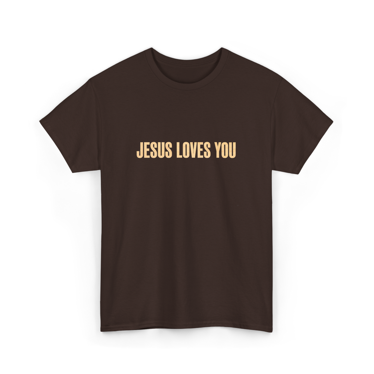 Jesus Loves You Christian Faith T-Shirt - Dark Chocolate