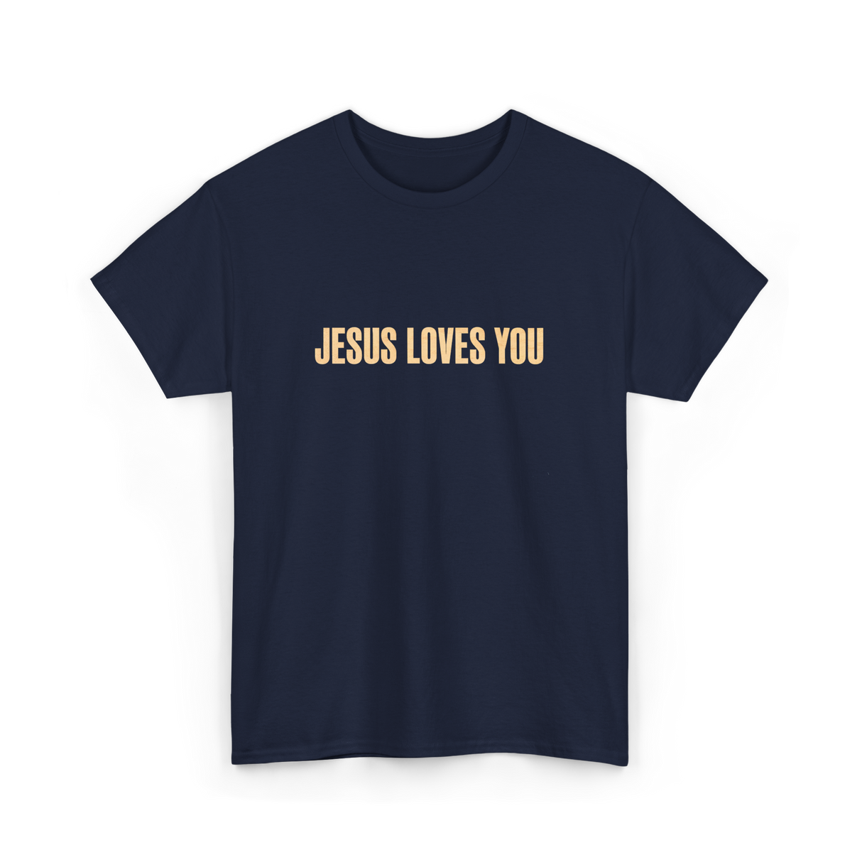 Jesus Loves You Christian Faith T-Shirt - Navy