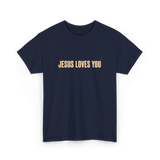 Jesus Loves You Christian Faith T-Shirt - Navy