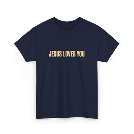 Jesus Loves You Christian Faith T-Shirt - Navy