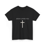 Jesus Loves You Cross Christian T-Shirt - Black