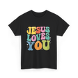 Jesus Loves You Faith Design T-Shirt - Black