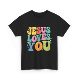 Jesus Loves You Faith Design T-Shirt - Black