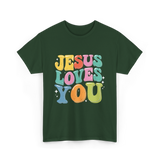 Jesus Loves You Faith Design T-Shirt - Forest Green