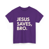 Jesus Saves Bro T-Shirt - Purple