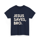 Jesus Saves Bro T-Shirt - Navy