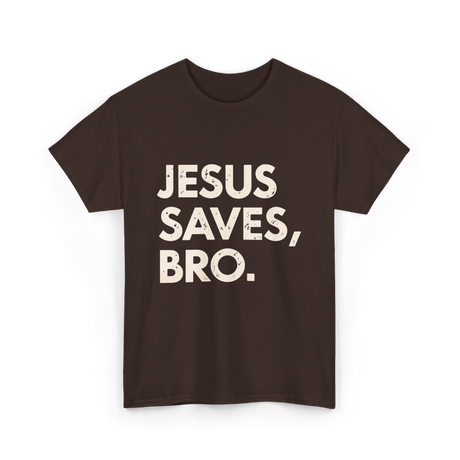 Jesus Saves Bro T-Shirt - Dark Chocolate