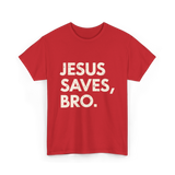 Jesus Saves Bro T-Shirt - Red