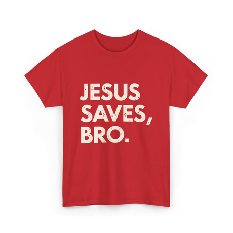 Jesus Saves Bro T-Shirt - Red