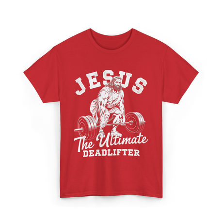 Jesus The Ultimate Deadlifter Workout T-Shirt - Red