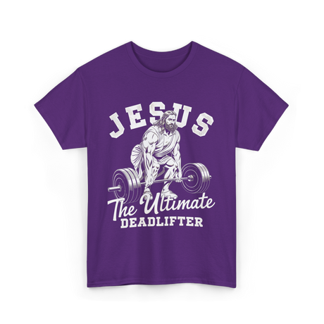 Jesus The Ultimate Deadlifter Workout T-Shirt - Purple