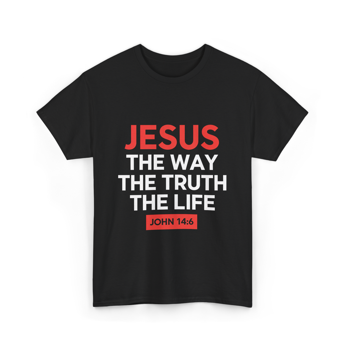 Jesus The Way Truth Life Christian T-Shirt - Black