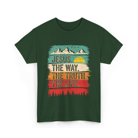 Jesus The Way Truth Life Christian T-Shirt - Forest Green