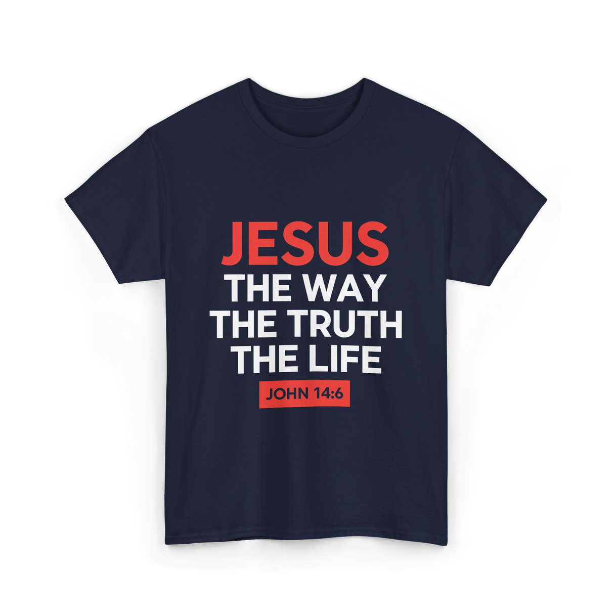 Jesus The Way Truth Life Christian T-Shirt - Navy