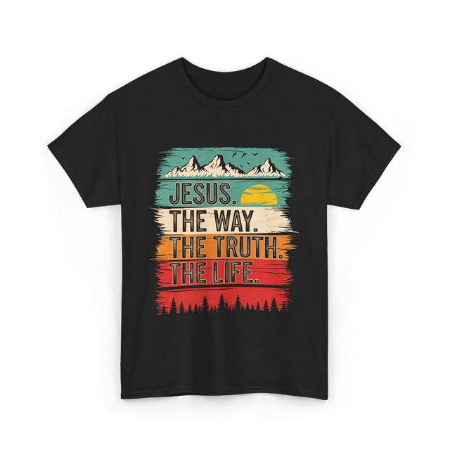 Jesus The Way Truth Life Christian T-Shirt - Black