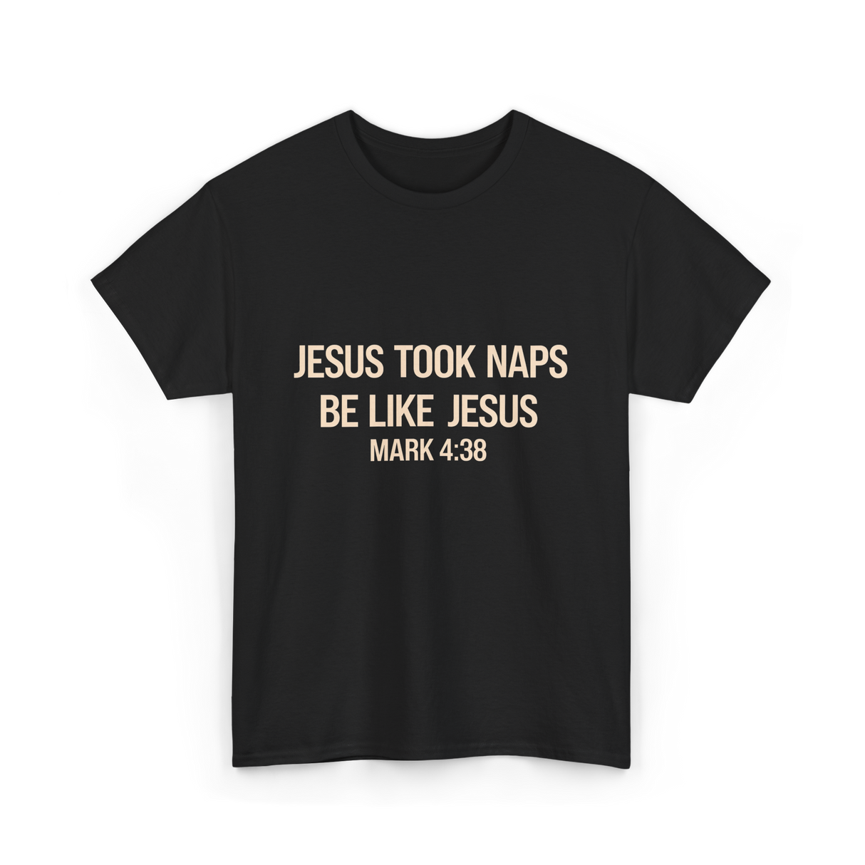 Jesus Took Naps Mark 4:38 T-Shirt - Black