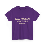 Jesus Took Naps Mark 4:38 T-Shirt - Purple