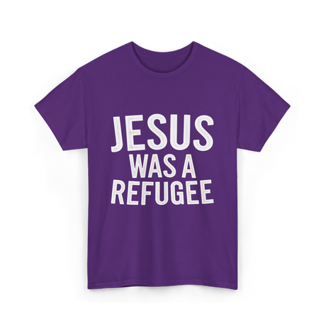 Jesus Was A Refugee T-Shirt - Purple