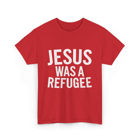 Jesus Was A Refugee T-Shirt - Red