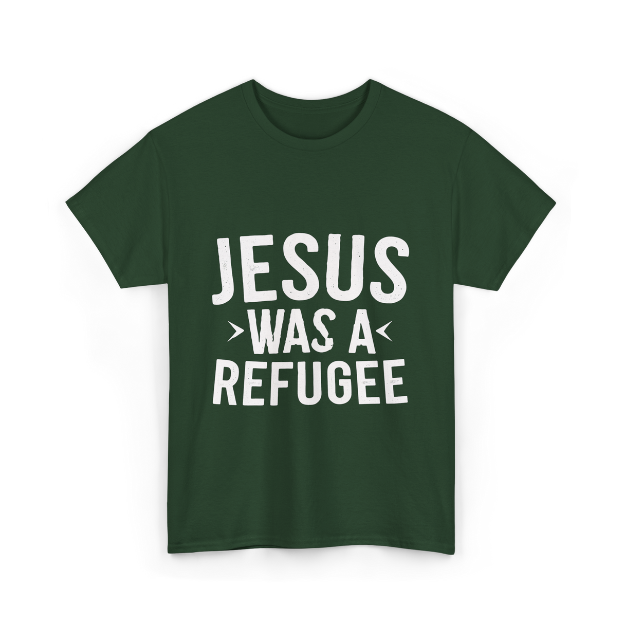 Jesus Was A Refugee T-Shirt - Forest Green