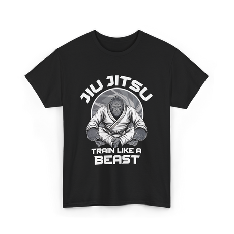 Jiu Jitsu Train Like A Beast T-Shirt - Black