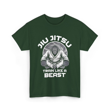 Jiu Jitsu Train Like A Beast T-Shirt - Forest Green