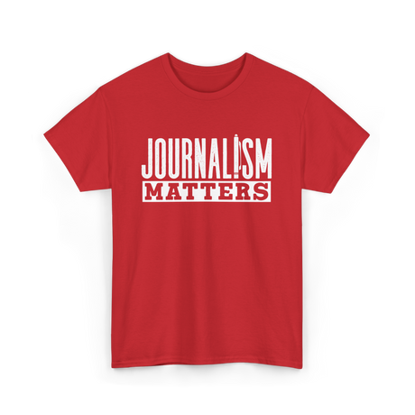 Journalism Matters Journalist Media T-Shirt - Red