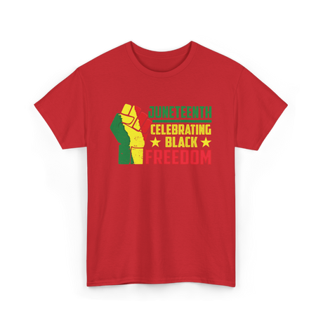 Juneteenth Celebrating Black Freedom T-Shirt - Red