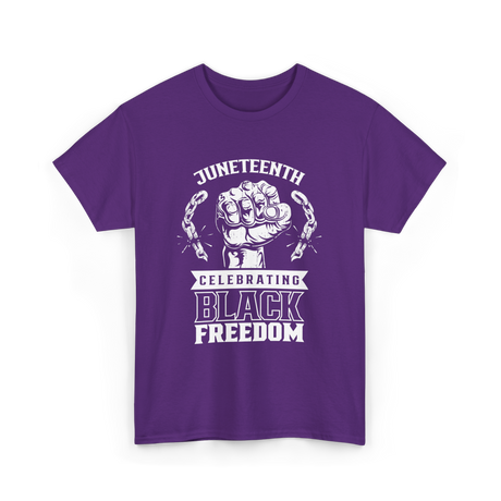 Juneteenth Celebrating Black Freedom T-Shirt - Purple