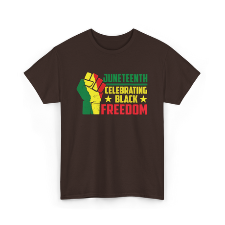 Juneteenth Celebrating Black Freedom T-Shirt - Dark Chocolate