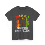 Juneteenth Celebrating Black Freedom T-Shirt - Dark Heather