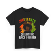 Juneteenth Celebrating Black Freedom T-Shirt - Black