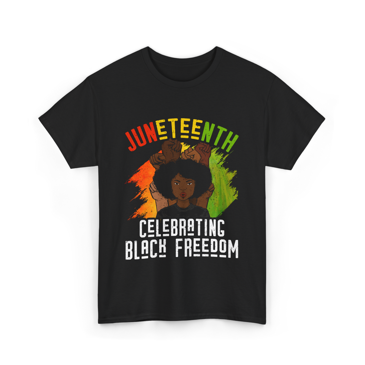 Juneteenth Celebrating Black Freedom T-Shirt - Black