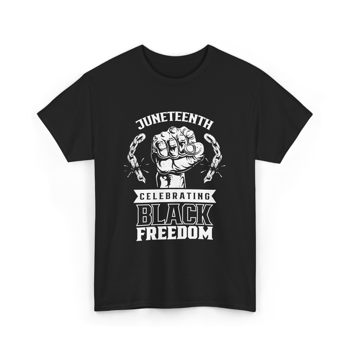 Juneteenth Celebrating Black Freedom T-Shirt - Black