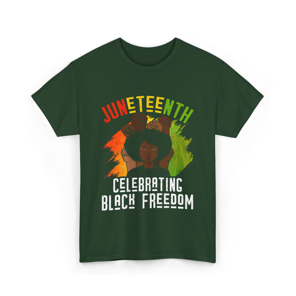 Juneteenth Celebrating Black Freedom T-Shirt - Forest Green