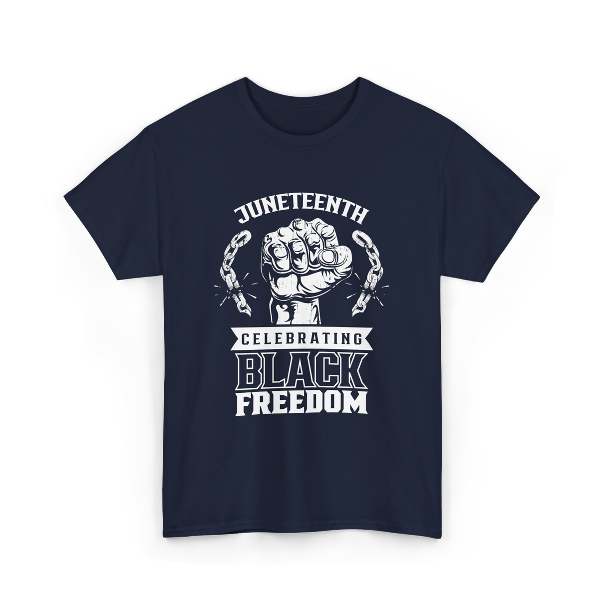 Juneteenth Celebrating Black Freedom T-Shirt - Navy