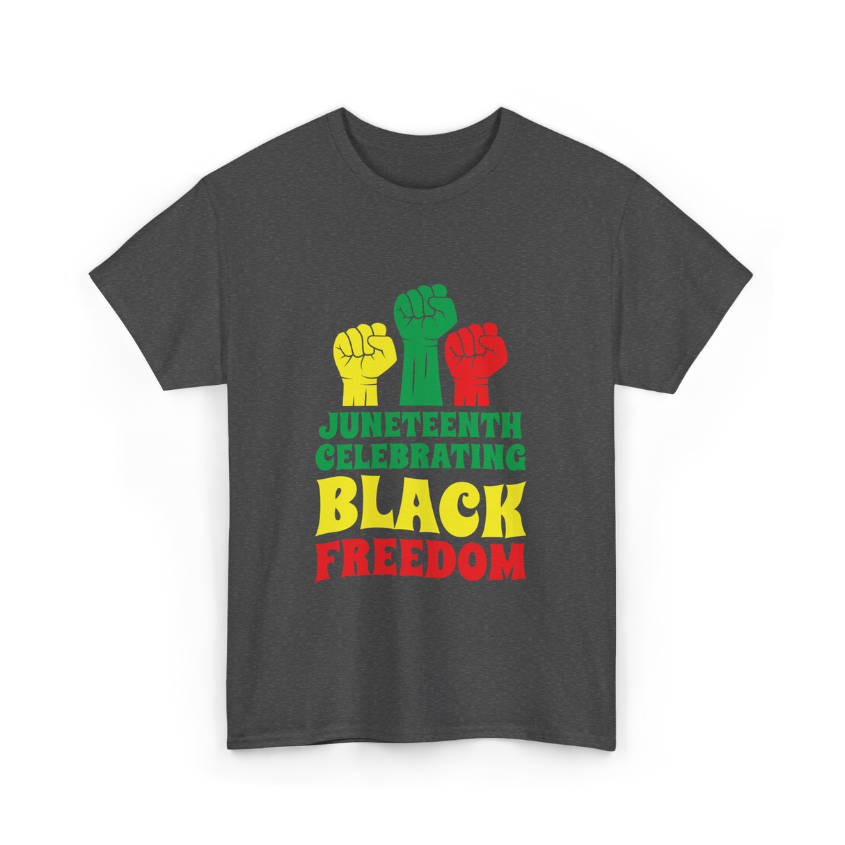 Juneteenth Celebrating Black Freedom T-Shirt - Dark Heather